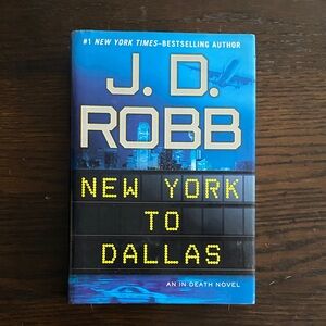 J.D. Robb 'New York to Dallas' Hardcover Book